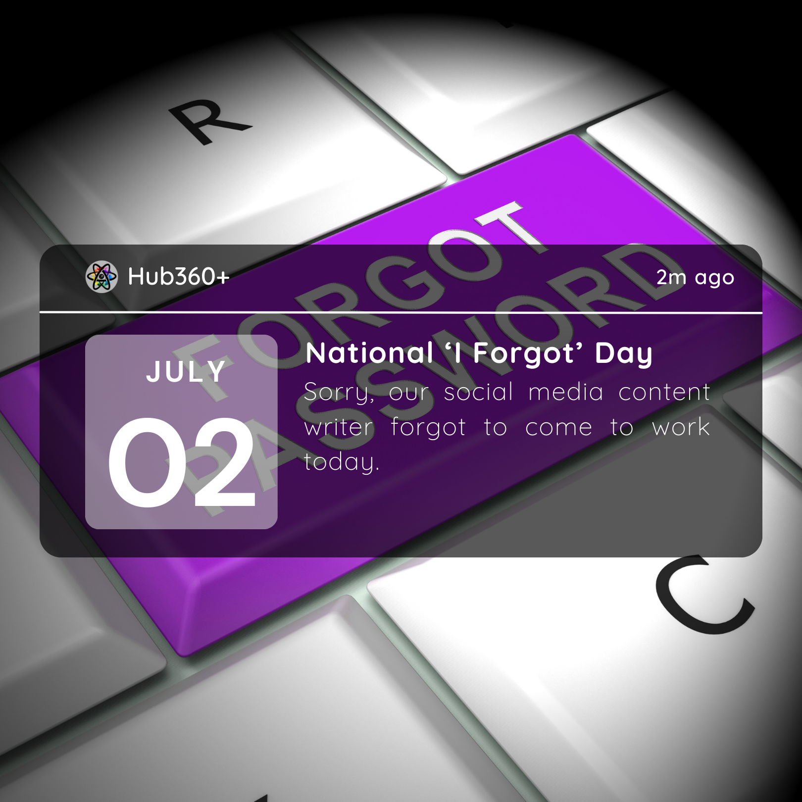 july-2nd-national-i-forgot-day-hub360